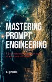 Mastering Prompt Engineering (AI, #1) (eBook, ePUB) Mastering Prompt Engineering (AI, #1) (eBook, ePUB)