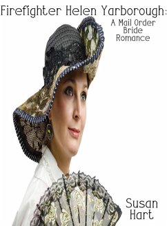 Cover Firefighter Helen Yarborough: A Mail Order Bride Romance (eBook, ePUB)