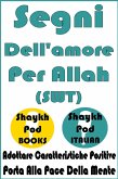 Segni Dell'amore Per Allah (SWT) (eBook, ePUB) Segni Dell'amore Per Allah (SWT) (eBook, ePUB)