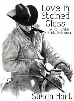 Cover Love in Stained Glass: A Mail Order Bride Romance (eBook, ePUB)