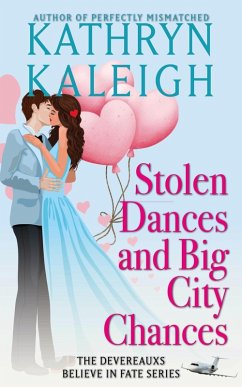 Cover Stolen Dances and Big City Chances (Believe in Fate) (eBook, ePUB)