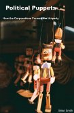 Political Puppets: How the Corporations Formed the Uniparty (eBook, ePUB) Political Puppets: How the Corporations Formed the Uniparty (eBook, ePUB)