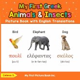 My First Greek Animals & Insects Picture Book with English Translations (Teach & Learn Basic Greek words for Children, #2) (eBook, ePUB) My First Greek Animals & Insects Picture Book with English Translations (Teach & Learn Basic Greek words for Children, #2) (eBook, ePUB)