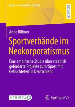Sportverbände im Neokorporatismus (eBook, PDF) - Rübner, Anne Sportverbände im Neokorporatismus (eBook, PDF) - Rübner, Anne