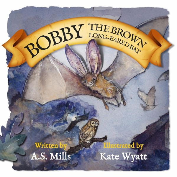 Bobby The Brown Long-Eared Bat (eBook, ePUB)