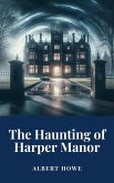 The Haunting of Harper Manor (eBook, ePUB) The Haunting of Harper Manor (eBook, ePUB)