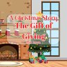 A Christmas Story: The Gift of Giving... - Bild 1