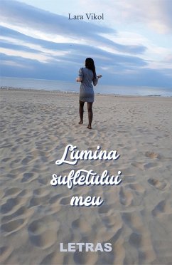 Lumina Sufletului Meu (eBook, ePUB) - Vikol, Lara