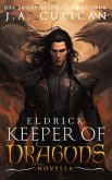 Eldrick (Keeper of Dragons) (eBook, ePUB) Eldrick (Keeper of Dragons) (eBook, ePUB)
