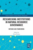 Researching Institutions in Natural Resource Governance (eBook, ePUB) Researching Institutions in Natural Resource Governance (eBook, ePUB)