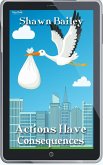 Actions Have Consequences (eBook, ePUB)