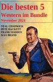 Die besten 5 Western im Bundle November 2024 (eBook, ePUB) Die besten 5 Western im Bundle November 2024 (eBook, ePUB)