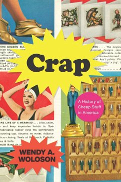 Crap (eBook, ePUB) - Wendy A. Woloson, Woloson