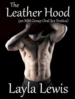 Cover The Leather Hood (an MM Group Oral Sex Erotica) (eBook, ePUB)
