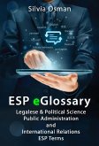 ESP eGlossary: Legalese & Political Science, Public Administration and International Relations, ESP Terms (eBook, ePUB) ESP eGlossary: Legalese & Political Science, Public Administration and International Relations, ESP Terms (eBook, ePUB)