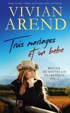 Trois mariages et un bébé (Recueil de nouvelles Heart Falls, #1) (eBook, ePUB) Trois mariages et un bébé (Recueil de nouvelles Heart Falls, #1) (eBook, ePUB)