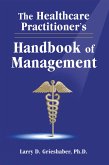 The Healthcare Practitioner's Handbook of Management (eBook, ePUB) The Healthcare Practitioner's Handbook of Management (eBook, ePUB)