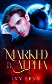 Marked by the Alpha (eBook, ePUB) Marked by the Alpha (eBook, ePUB)