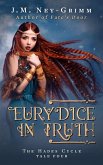 Eurydice in Truth (The Hades Cycle, #4) (eBook, ePUB) Eurydice in Truth (The Hades Cycle, #4) (eBook, ePUB)