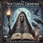 The Nocturnal Grimoire: Magic Of Hekate And The Dark Gods (eBook, ePUB)