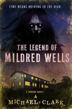 The Legend of Mildred Wells (eBook, ePUB) - Clark, Michael