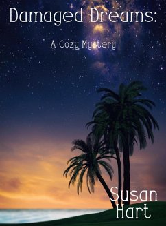 Damaged Dreams: A Cozy Mystery (eBook, ePUB) - Hart, Susan