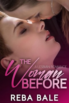 The Woman Before (Second Chances Lesbian Romance, #5) (eBook, ePUB) - Bale, Reba
