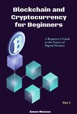 Blockchain and Cryptocurrency for Beginners. Part 1 (eBook, ePUB)