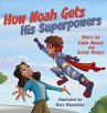 How Noah Gets His Superpowers (eBook,... - Bild 1