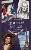 Historias Insólitas: Donde la Realidad Supera a la Ficción (eBook, ePUB)