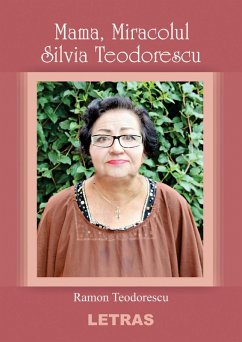 Cover Mama, Miracolul Silvia Teodorescu (eBook, ePUB)