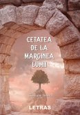 Cetatea De La Marginea Lumii (eBook, ePUB)