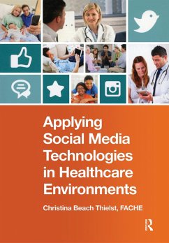 Applying Social Media Technologies in Healthcare Environments (eBook, ePUB)
