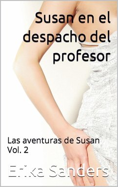 Susan en el despacho del profesor. Las aventuras de Susan Vol. 2 (eBook, ePUB) Cover Susan en el despacho del profesor. Las aventuras de Susan Vol. 2 (eBook, ePUB)