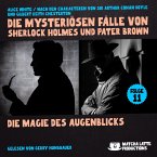 Die Magie des Augenblicks (Die mysteriösen Fälle von Sherlock Holmes und Pater Brown, Folge 11) (MP3-Download)