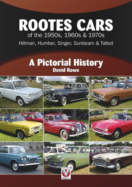Rootes Cars of the 1950s, 1960s & 1970s - Hillman, Humber, Singer, Sunbeam & Talbot (eBook, ePUB)
