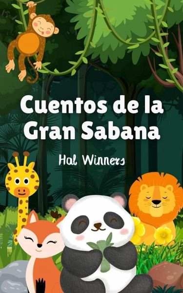 Cuentos de la Gran Sabana (Hal Winners, #1) (eBook, ePUB) Cuentos de la Gran Sabana (Hal Winners, #1) (eBook, ePUB)