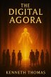 The Digital Agora (The Convergence of... - Bild 1