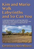 Kim and Mario Walk Labyrinths and So Can You (eBook, ePUB) Kim and Mario Walk Labyrinths and So Can You (eBook, ePUB)
