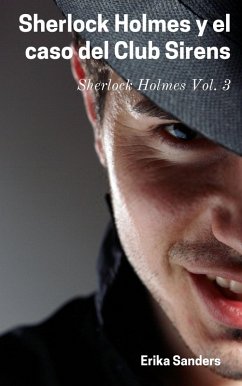 Sherlock Holmes y el caso del Club Sirens (eBook, ePUB) - Sanders, Erika