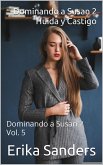 Dominando a Susan 2. Huida y Castigo. (eBook, ePUB) Dominando a Susan 2. Huida y Castigo. (eBook, ePUB)
