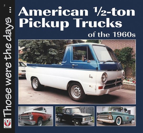 American 1/2-ton Pickup Trucks of the 1960s (eBook, ePUB) American 1/2-ton Pickup Trucks of the 1960s (eBook, ePUB)