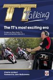 TT Talking - The TT's most exciting era (eBook, ePUB) TT Talking - The TT's most exciting era (eBook, ePUB)