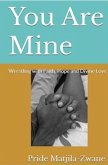 You Are Mine: Wrestling with Faith, Hope, and Divine Love (Awakening to Belonging, #1) (eBook, ePUB)