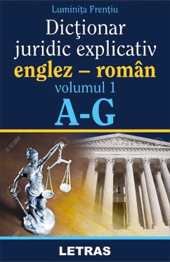 Dictionar Juridic Explicativ Englez-Roman Vol.1 (eBook, ePUB) - Frentiu, Luminita