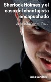 Sherlock Holmes y el caso del chantajista encapuchado (eBook, ePUB)