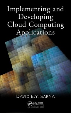 Implementing and Developing Cloud Computing Applications (eBook, ePUB) - Sarna, David E. Y.