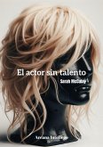 El actor sin talento (eBook, ePUB) El actor sin talento (eBook, ePUB)