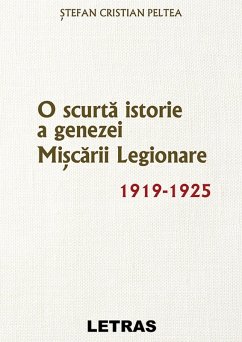 Cover O Scurta Istorie A Genezei Miscarii Legionare 1919-1925 (eBook, ePUB)