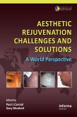 Aesthetic Rejuvenation Challenges and Solutions (eBook, ePUB)